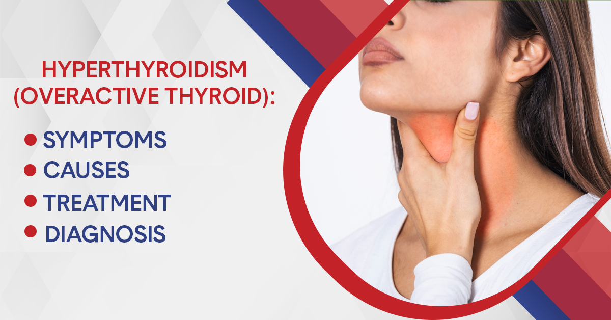 Hyperthyroidism: Symptoms, Causes, Treatment & Diagnosis